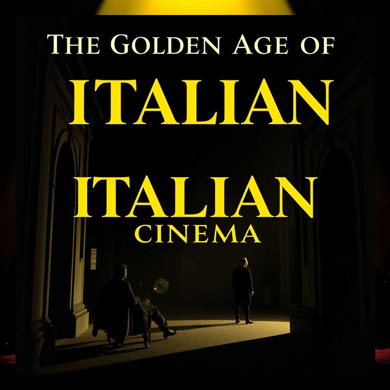 The Golden Age of Italian Cinema